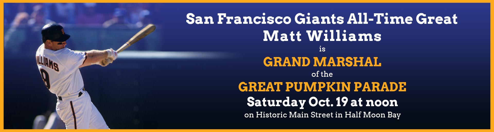 SF Giants all-time great Matt Williams named Pumpkin Festival Parade Grand Marshal - click to read more