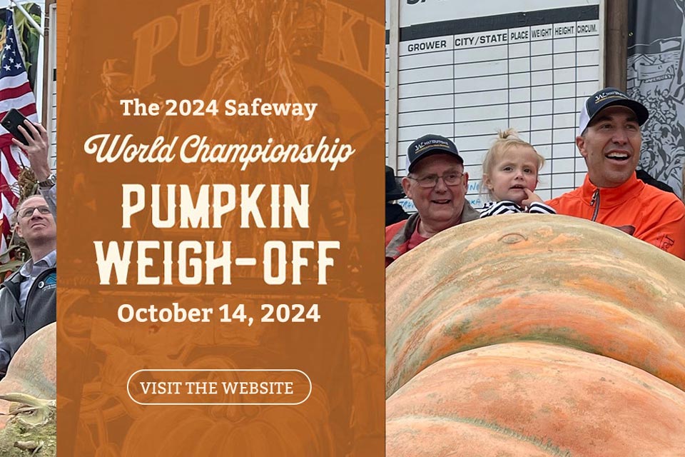 Learn more about the 2024 Safeway World Championship Pumpkin Weigh-Off on October 10th